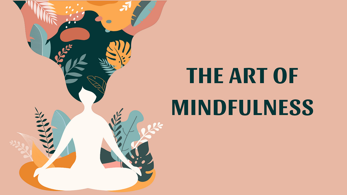 The Art of Mindful Living Cultivating Presence in a Chaotic World